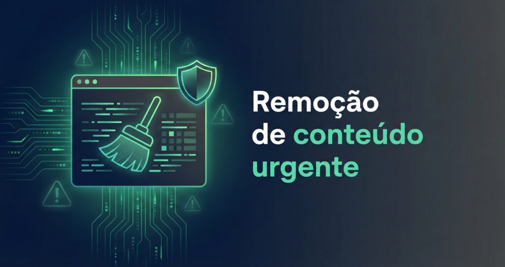 Estratégia de Remoção de conteúdo da internet para proteger reputação digital
